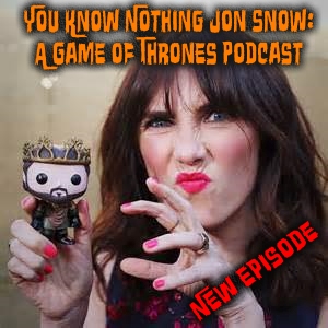 You Know Nothing Jon Snow:  A Game of Thrones Podcast – Episode s6e8 – No One