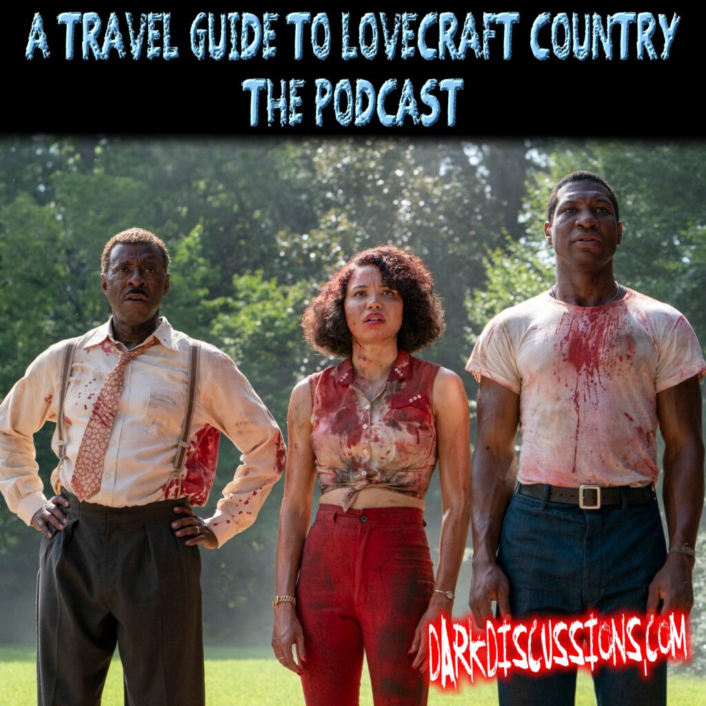 A Travel Guide To Lovecraft Country – The Podcast – Episode 03 – Holy Ghost