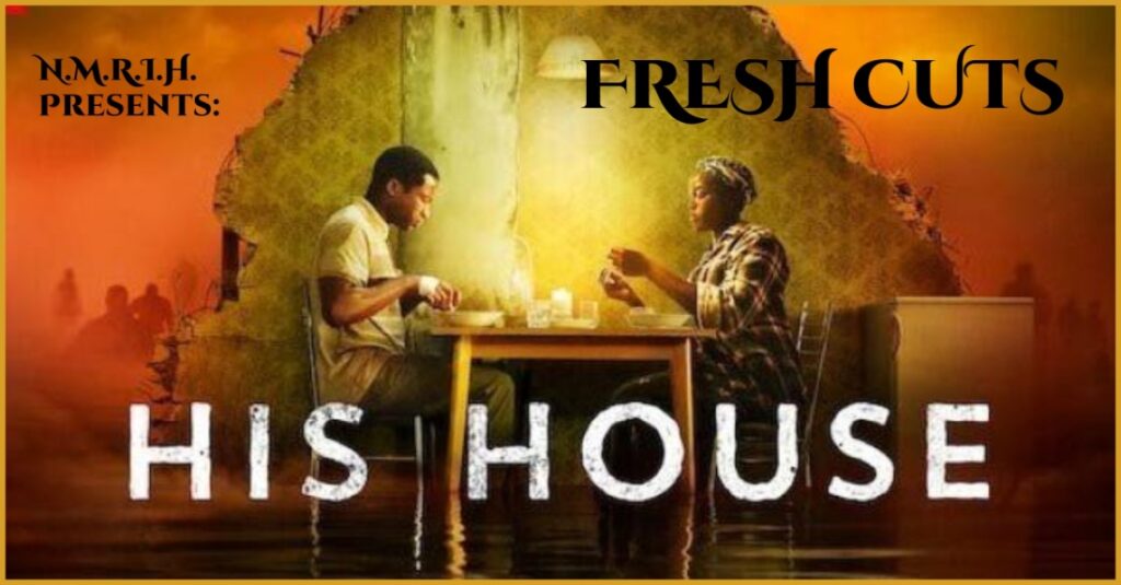 Fresh Cuts Podcast – HIS HOUSE (2020)