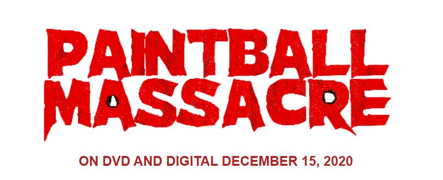 PAINTBALL MASSACRE – on DVD and Digital December 15, 2020