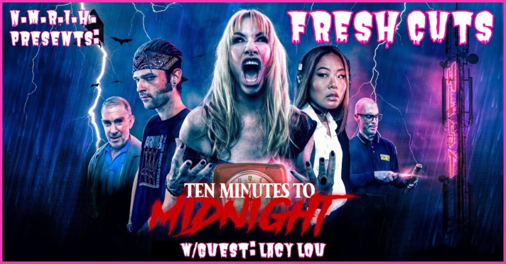 Fresh Cuts Podcast – 10 MINUTES TO MIDNIGHT (2021)