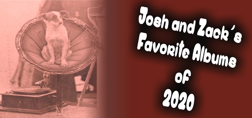 Speaker Brains Podcast – Episode 057 – Josh and Zack’s Favorite Albums of 2020.