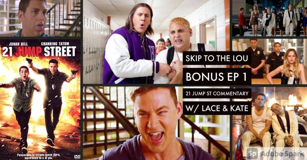 Cut to the Chase: Skip to the Lou – Bonus Episode 1 – 21 Jump Street (2012)