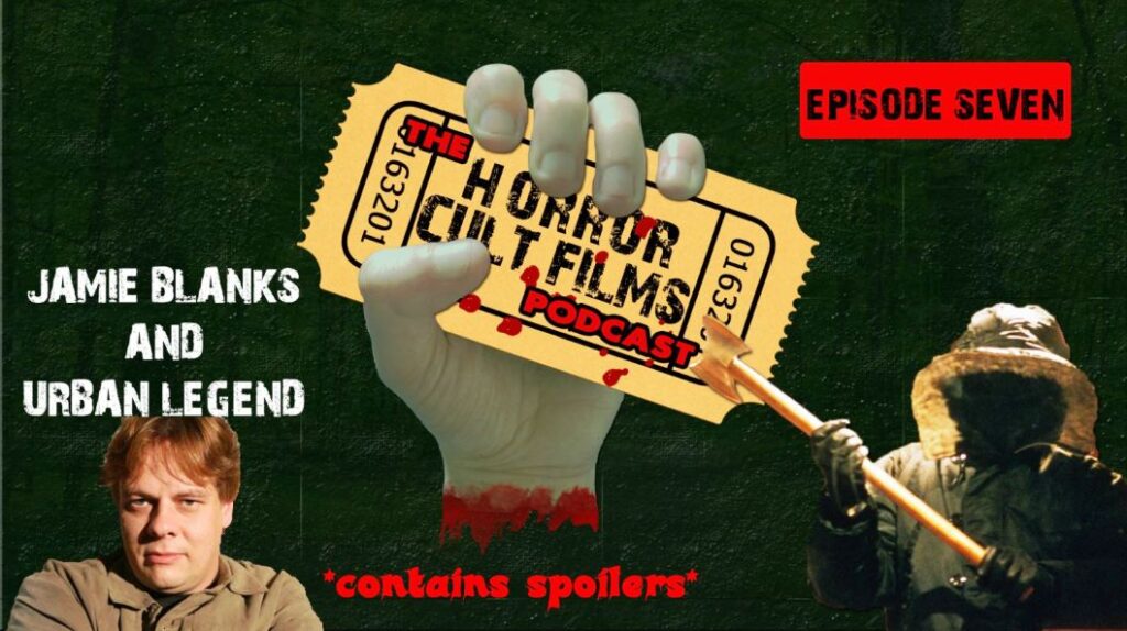 The HorrorCultFilms Podcast – Episode 7 – Jamie Blanks and Urban Legend