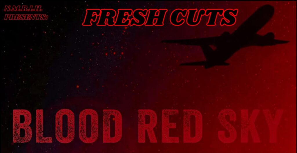 Fresh Cuts – Blood Red Sky (2021)