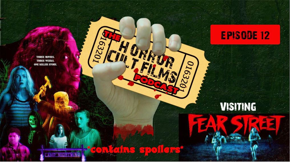 The HorrorCultFilms Podcast – Episode 12:  Visiting Fear Street