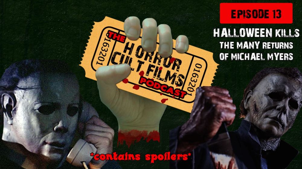 The HorrorCultFilms Podcast – Episode 13: Halloween Kills (2021)