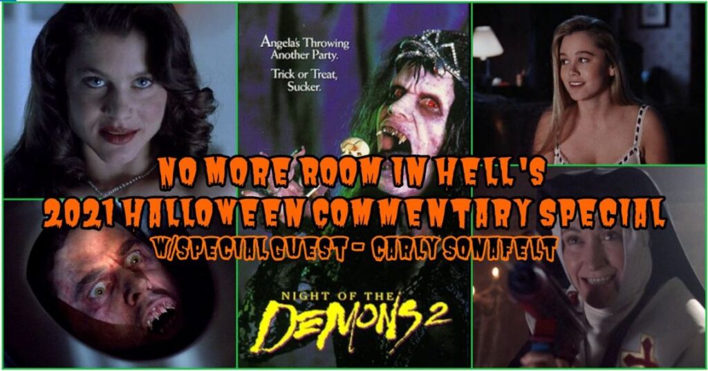 No More Room in Hell – Halloween Commentary – Night of the Demons 2 (1994)