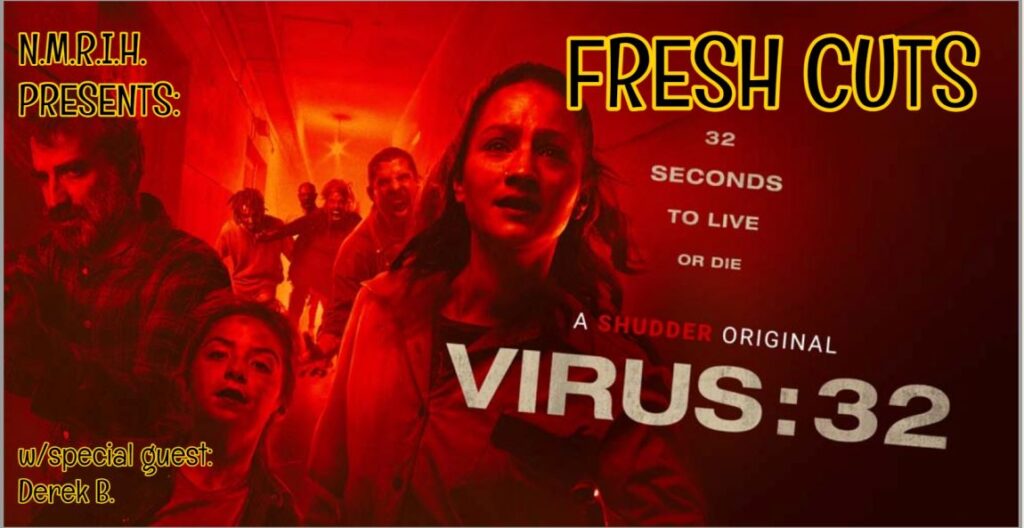 Fresh Cuts Movie Podcast – VIRUS-32 (2022)