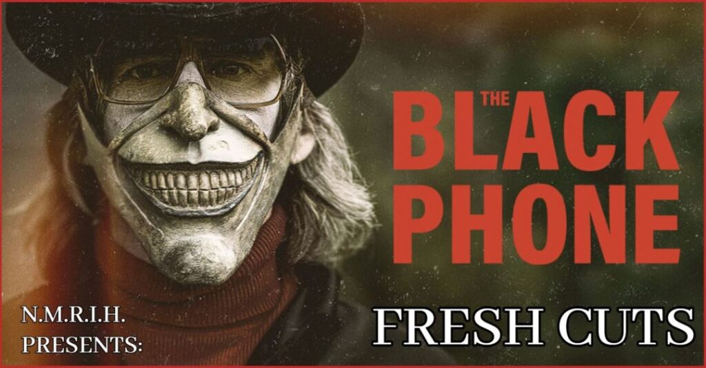 Fresh Cuts Movie Podcast – The Black Phone (2022)
