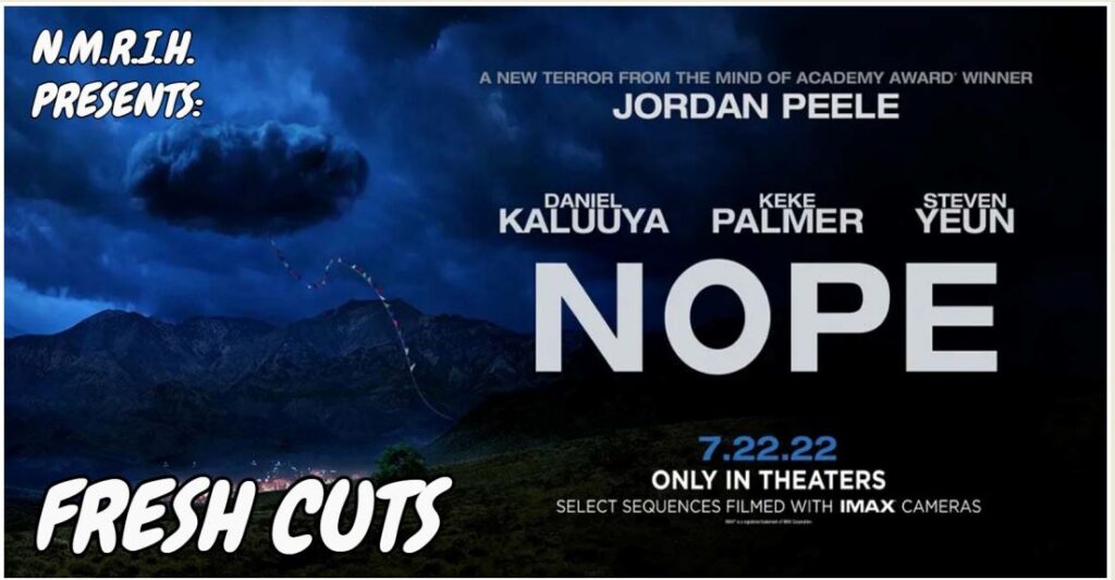 Fresh Cuts Movie Podcast – Nope (2022)