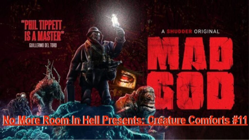 Creature Comforts Podcast – Episode 011 – MAD GOD (2022)