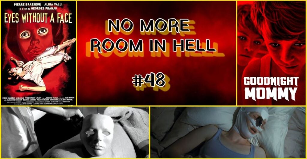 No More Room in Hell – Episode 48 – Eyes Without A Face (1960) & Goodnight Mommy (2014)