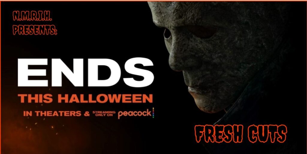 Fresh Cuts Movie Podcast – Halloween Ends (2022)