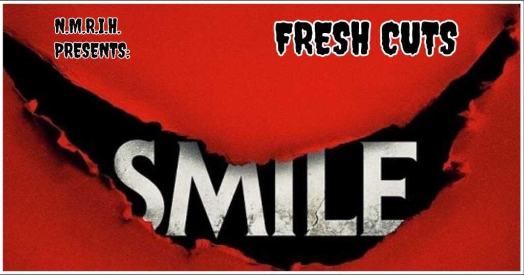 Fresh Cuts Movie Podcast – Smile (2022)