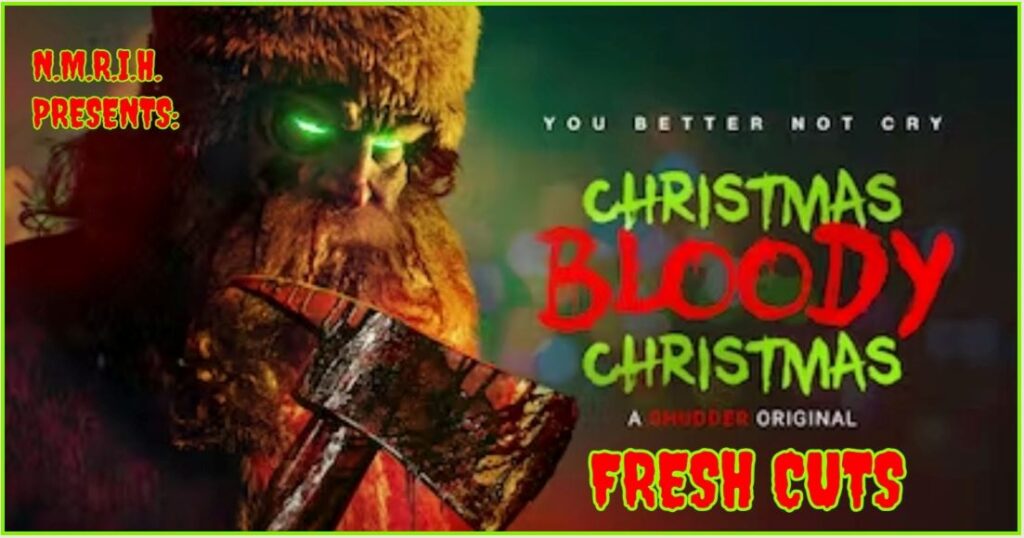 Fresh Cuts Movie Podcast – Christmas Bloody Christmas (2022)