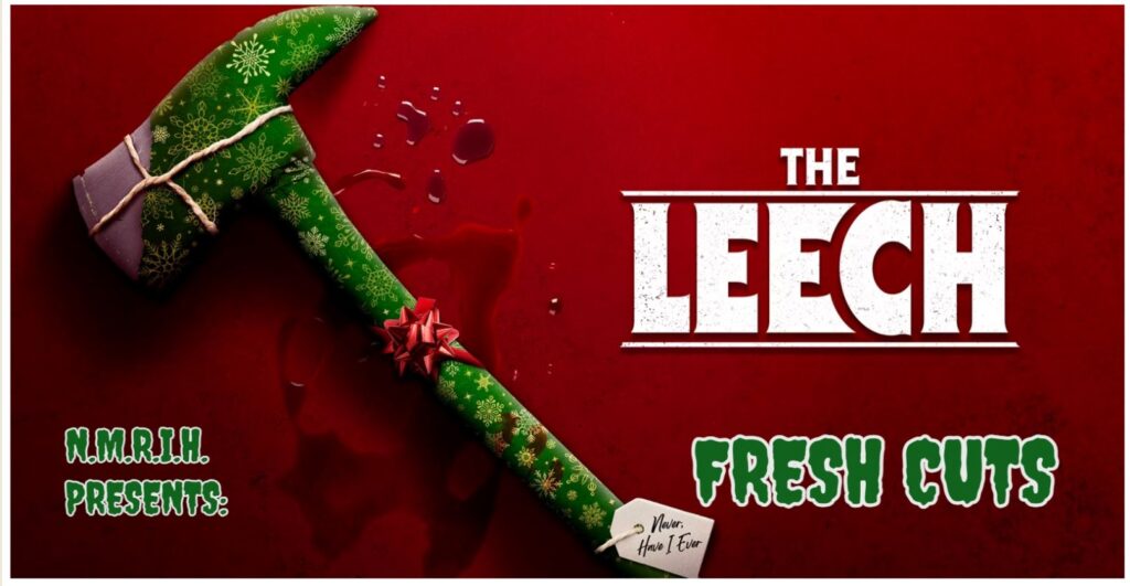 Fresh Cuts Movie Podcast – The Leech (2022)