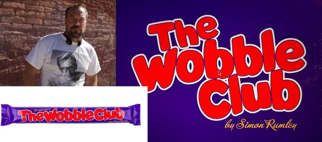 Dark Discussions Podcast – Episode 561 – Simon Rumley’s THE WOBBLE CLUB (2023) Novel
