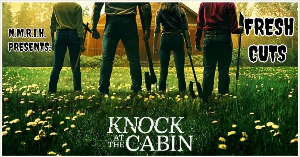 Fresh Cuts Movie Podcast – Knock at the Cabin (2023)