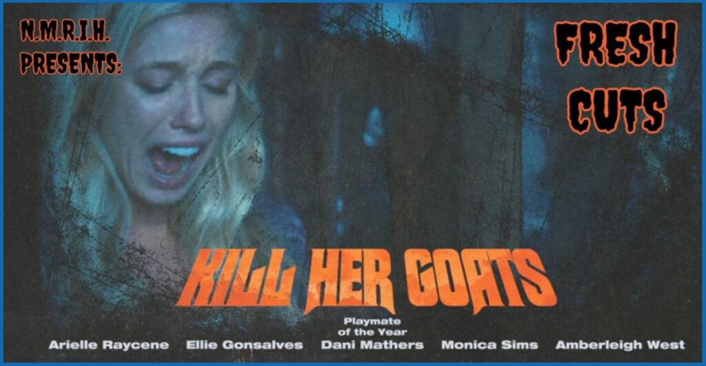 Fresh Cuts Movie Podcast – Kill Her Goats (2023)