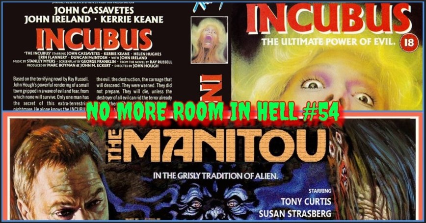 No More Room in Hell – Episode 054 – THE MANITOU (1978) & INCUBUS (1982)
