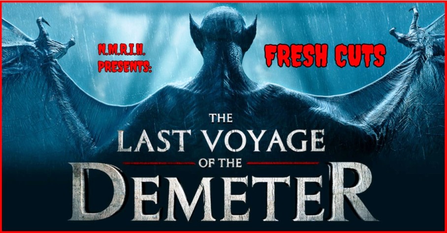Fresh Cuts Movie Podcast – The Last Voyage of the Demeter (2023)
