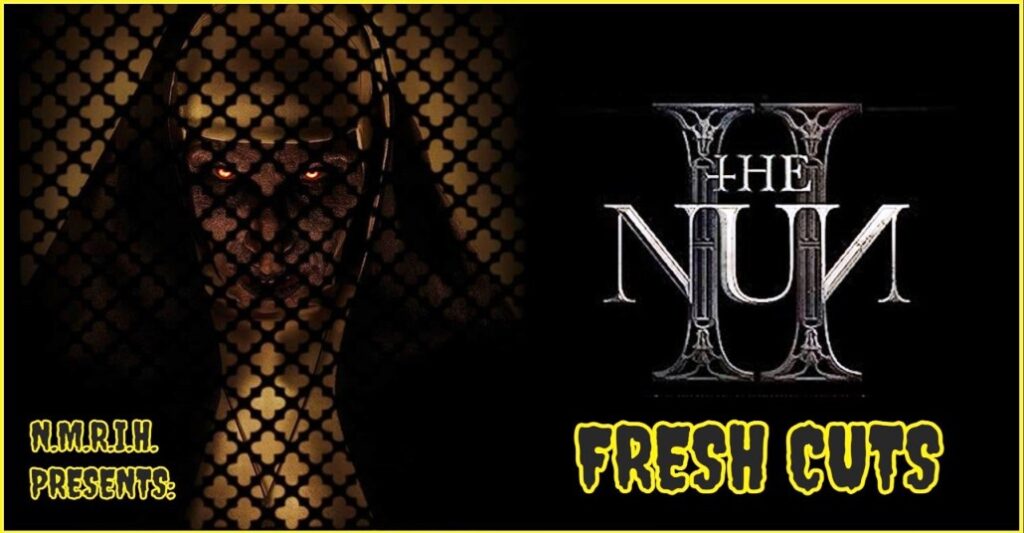 Fresh Cuts Movie Podcast – The Nun 2 (2023)