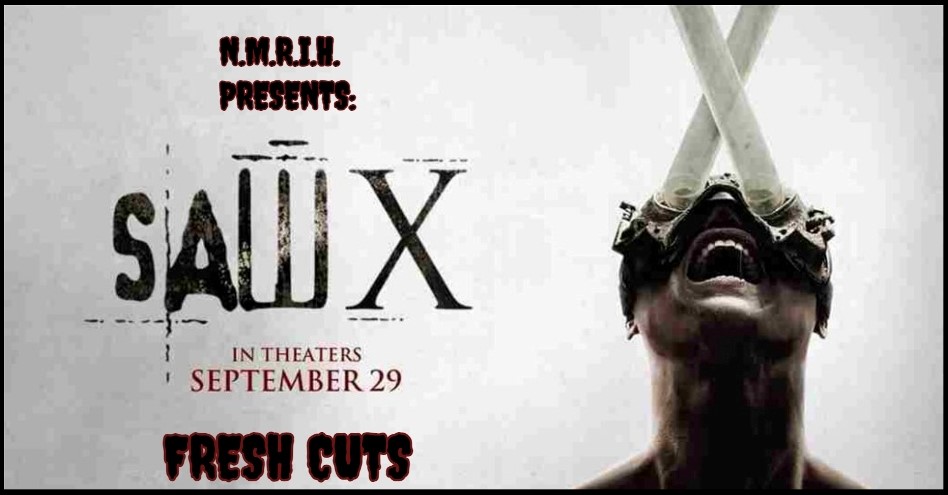 Fresh Cuts Movie Podcast – Saw X (2023)