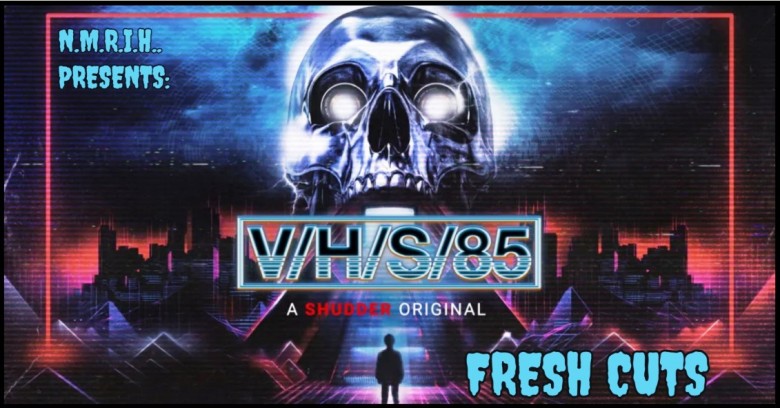 Fresh Cuts Movie Podcast – V/H/S 85 (2023)