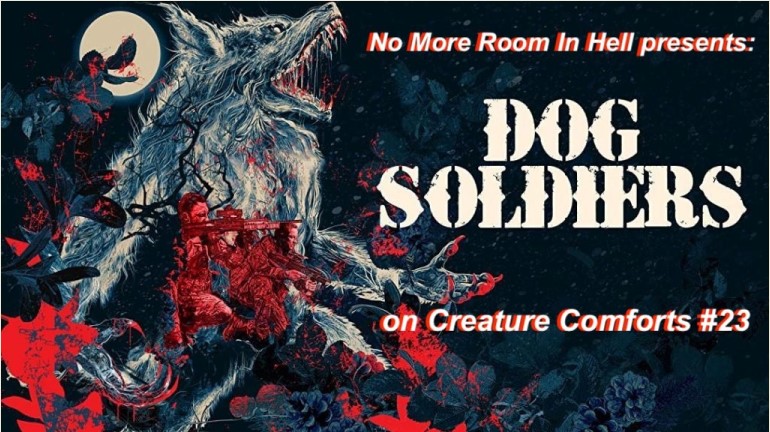 Creature Comforts Podcast – Episode 023 – Dog Soldiers (2002)