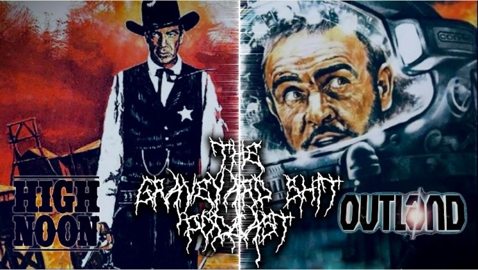 The Graveyard Sh*t Podcast – High Noon (1952) and Outland (1981)