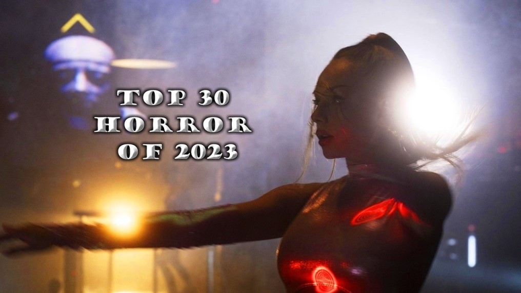Jason Unleashed Presents The Top 30 Horror Films of 2023