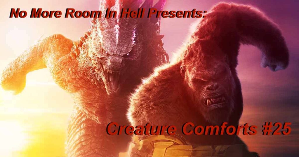Creature Comforts Podcast – Episode 025 – Godzilla x Kong: The New Empire (2024)