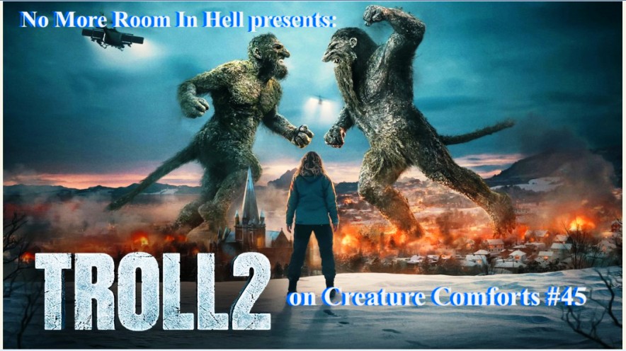 Creature Comforts Podcast – Episode 045 – TROLL 2 (2025)