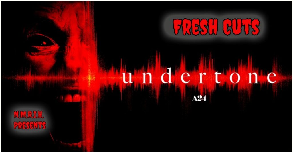 Fresh Cuts Movie Podcast – Undertone (2026)