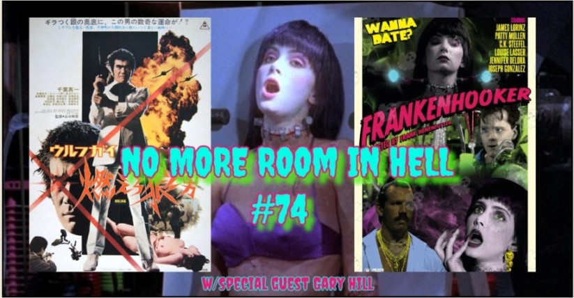 No More Room in Hell – Episode 074 – WOLF GUY & FRANKENHOOKER