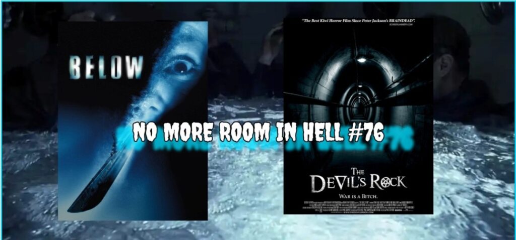 No More Room in Hell – Episode 076 – Below & The Devil’s Rock